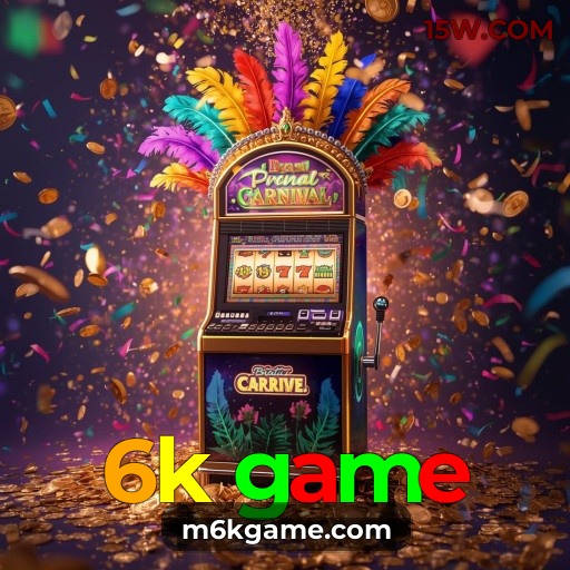 6k game – a plataforma de apostas oficial mais profissional